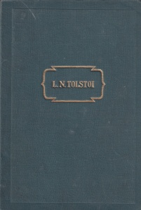 L. N. Tolstoi - Opere, volumul 1: Copilaria. Adolescenta. Tineretea