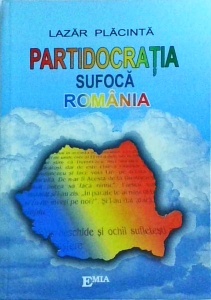 Lazar Placinta - Partidocratia sufoca Romania