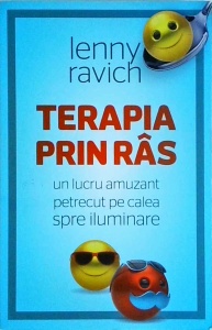 Lenny Ravich - Terapia prin ras. Un lucru amuzant petrecut pe calea spre iluminare