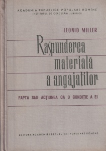 Leonid Miller - Raspunderea materiala a angajatilor. Fapta sau actiunea ca o conditie a ei.