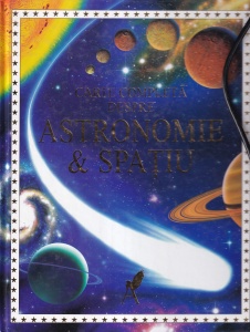 Lisa Miles, Alastair Smith - Carte completa despre Astronomie si Spatiu. Cu ilustratii de Gary Bines, Peter Bull