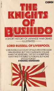 Lord Russell of Liverpool - The Knights of Bushido. A Short History of Japanese War Crimes