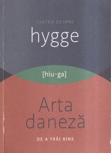 Louisa Thomsen Brits - Cartea despre hygge. Arta daneza de a trai bine