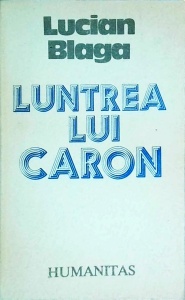 Lucian Blaga - Luntrea lui Caron