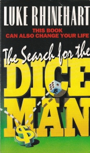 Luke Rhinehart - The Search for the Dice Man
