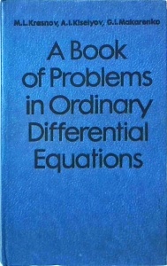 M. L. Krasnov, A. I. Klseiyov, G. I. Makarenko - A Book of Problems in Ordinary Differential Equations