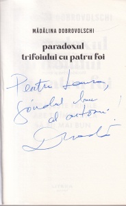 Madalina Dobrovolschi - Paradoxul trifoiului cu patru foi. Depaseste fricile care te impiedica sa fii mai bun (cu autograful autorului)