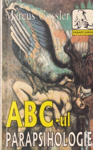 Marcus Gossler - ABC-ul parapsihologiei