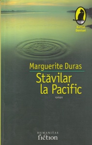 Marguerite Duras - Stavilar la Pacific