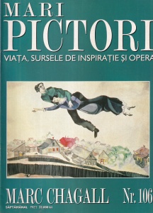 Mari pictori. Viata, sursele de inspiratie si opera. Fernand Chagall, nr. 106
