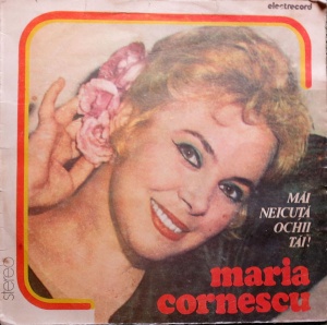 Maria Cornescu – Mai Neicuta ochii tai!