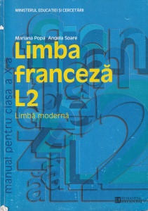 Mariana Popa, Angela Soare - Limba franceza L2. Manual pentru clasa a X-a. Limba moderna