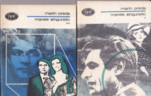 Marin Preda - Marele singuratic, 2 volume