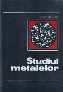 Marin Trusculescu - Studiul metalelor
