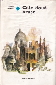 Mario Soldati - Cele doua orase