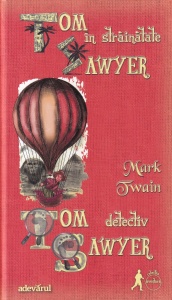 Mark Twain - Tom Sawyer in strainatate. Tom Sawyer detectiv