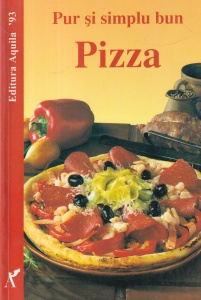 Marlies Sauerborn - Pur si simplu bun. Pizza