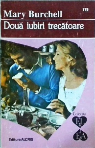 Mary Burchell - Doua iubiri trecatoare