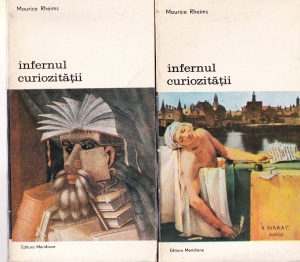 Maurice Rheims - Infernul curiozitatii, 2 volume