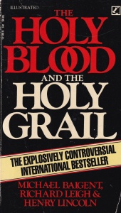 Michael Baigent, Richard Leigh, Henry Lincoln - The Holy Blood and the Holy Grail