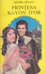 Michel Zevaco - Printesa Rayon D`Or