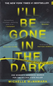Michelle McNamara - I'll Be Gone in the Dark