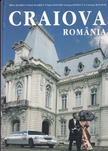 Miha Agarici, Paul Agarici, Vlad Antohe, Ioana Basescu, Cristian Boldur - Craiova, Roamania (editie bilingva)