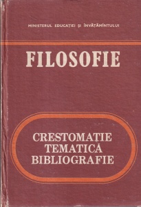 Mihai Merfea, N. Bujdoiu, A. Grad - Filosofie. Crestomatie tematica, bibliografie