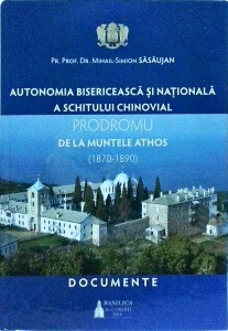 Mihail Simion Sasaujan - Autonomia bisericeasca si nationala a schitului chinovial Prodromu de la muntele Athos