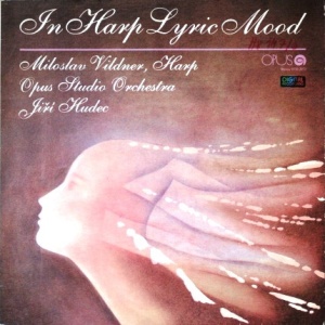 Miloslav Vildner Harp Opus Studio Orchestra, Jiri Hudec (2) – In Harp Lyric Mood