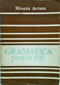 Mioara Avram - Gramatica pentru toti