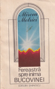 Mircea Motrici - Fereastra spre inima Bucovinei