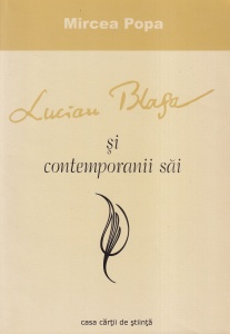 Mircea Popa - Lucian Blaga si contemporanii sai