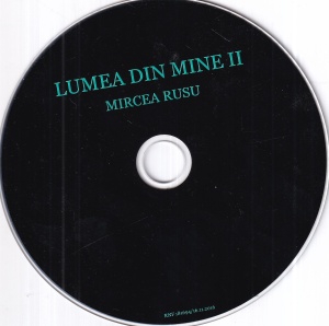 Mircea Rusu - Lumea din mine (3 CD, cu autograful si dedicatia artistului) - Img 4