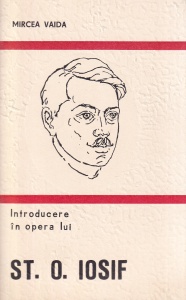 Mircea Vaida - Introducere in opera lui St. O. Iosif
