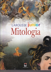 Mitologia. Larousse junior (2008)