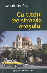 Monahia Porfiria - Cu taxiul pe strazile orasului