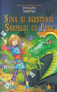 Moony Witcher - Fetita celei de a sasea luni: Nina si blestemul sarpelui cu pene