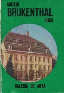 Muzeul Brukenthal, Sibiu. Galeria de arta-Ghid