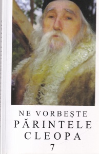 Ne vorbeste Parintele Cleopa, volumul 7