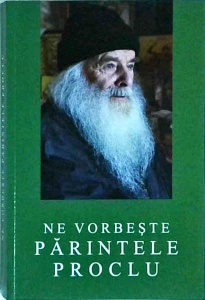 Ne vorbeste Parintele Proclu