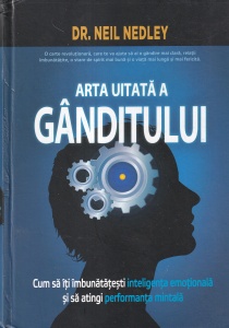 Neil Nedley - Arta uitata a ganditului