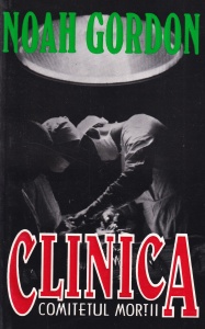 Noah Gordon - Clinica. Comitetul mortii