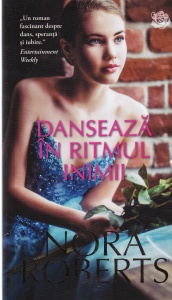 Nora Roberts - Danseaza in ritmul inimii