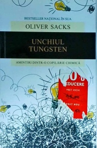 Oliver Sacks - Unchiul Tungsten. Amintiri dintr-o copilarie chimica