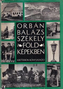 Orban Balazs - Szekelyfold kepekben