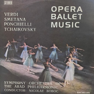 Orchestra Simfonica a Filarmonicii din Arad, conducted By Nicolae Boboc – Opera Ballet Music