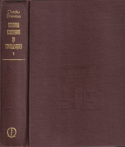 Ovidiu Drimba - Istoria culturii si civilizatiei, volumul 1 (1984)