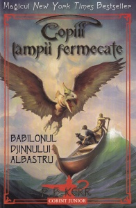 P.B. Kerr - Copiii lampii fermecate: Babilonul djinnului albastru