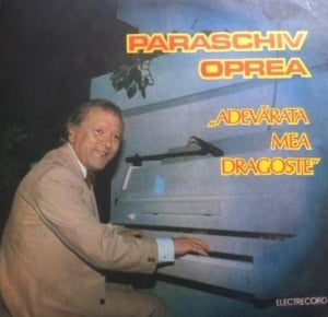 Paraschiv Oprea – Adevarata mea dragoste